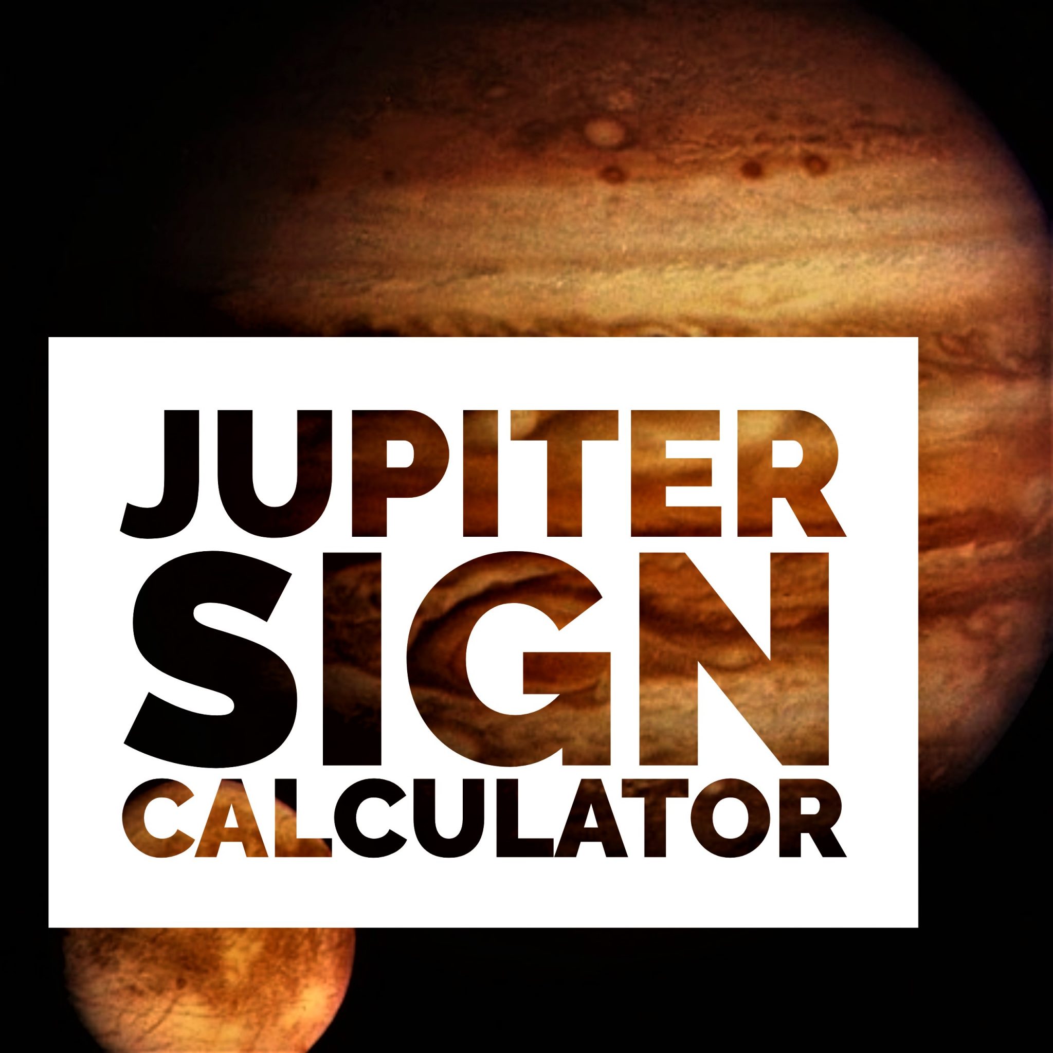 Jupiter Sign Calculator - Know Your Sign Compatibility with Jupiter