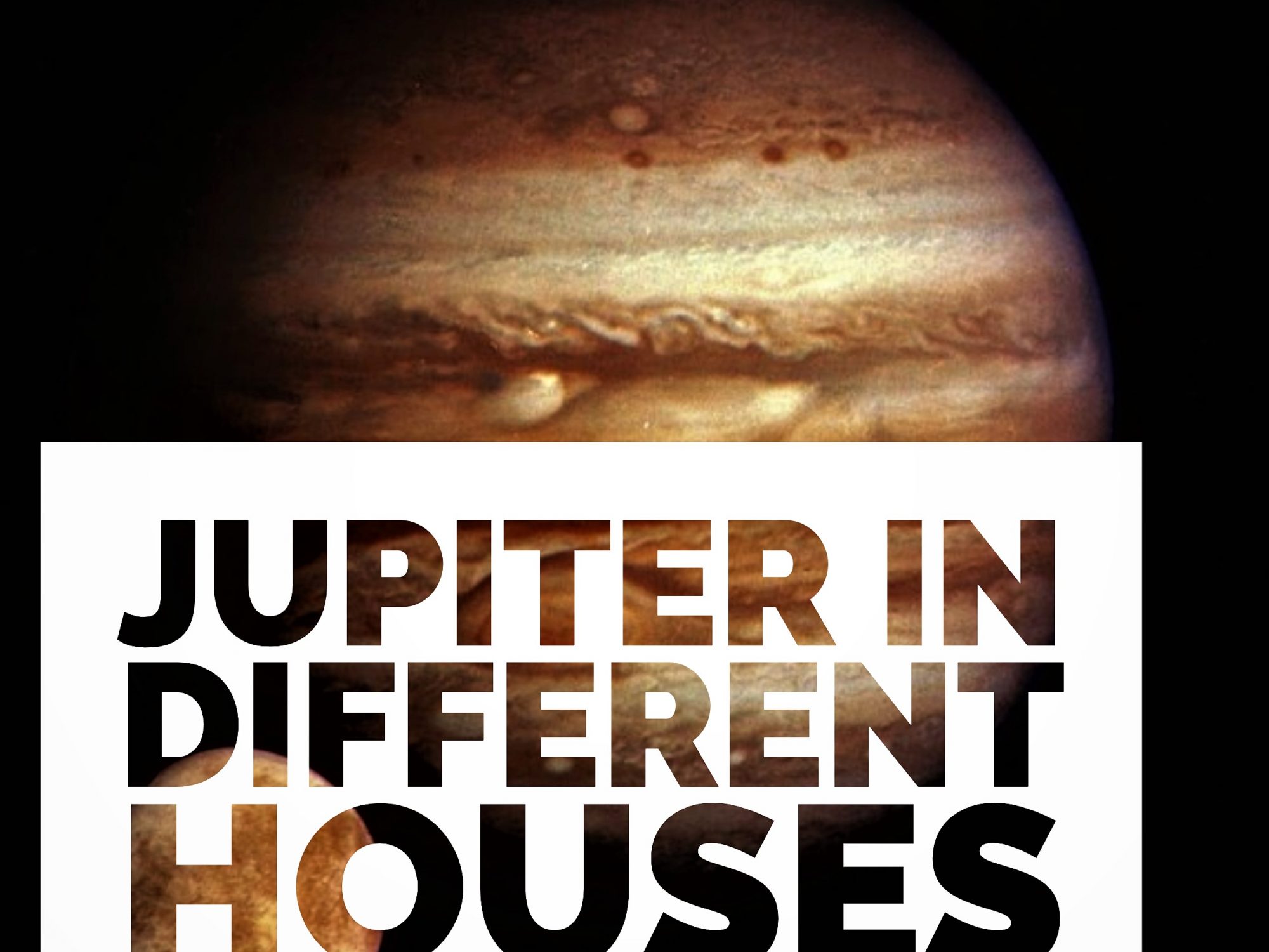 Jupiter in Different Houses