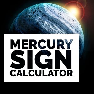 Mercury Sign Calculator - Know Your Sign Compatibility with Mercury