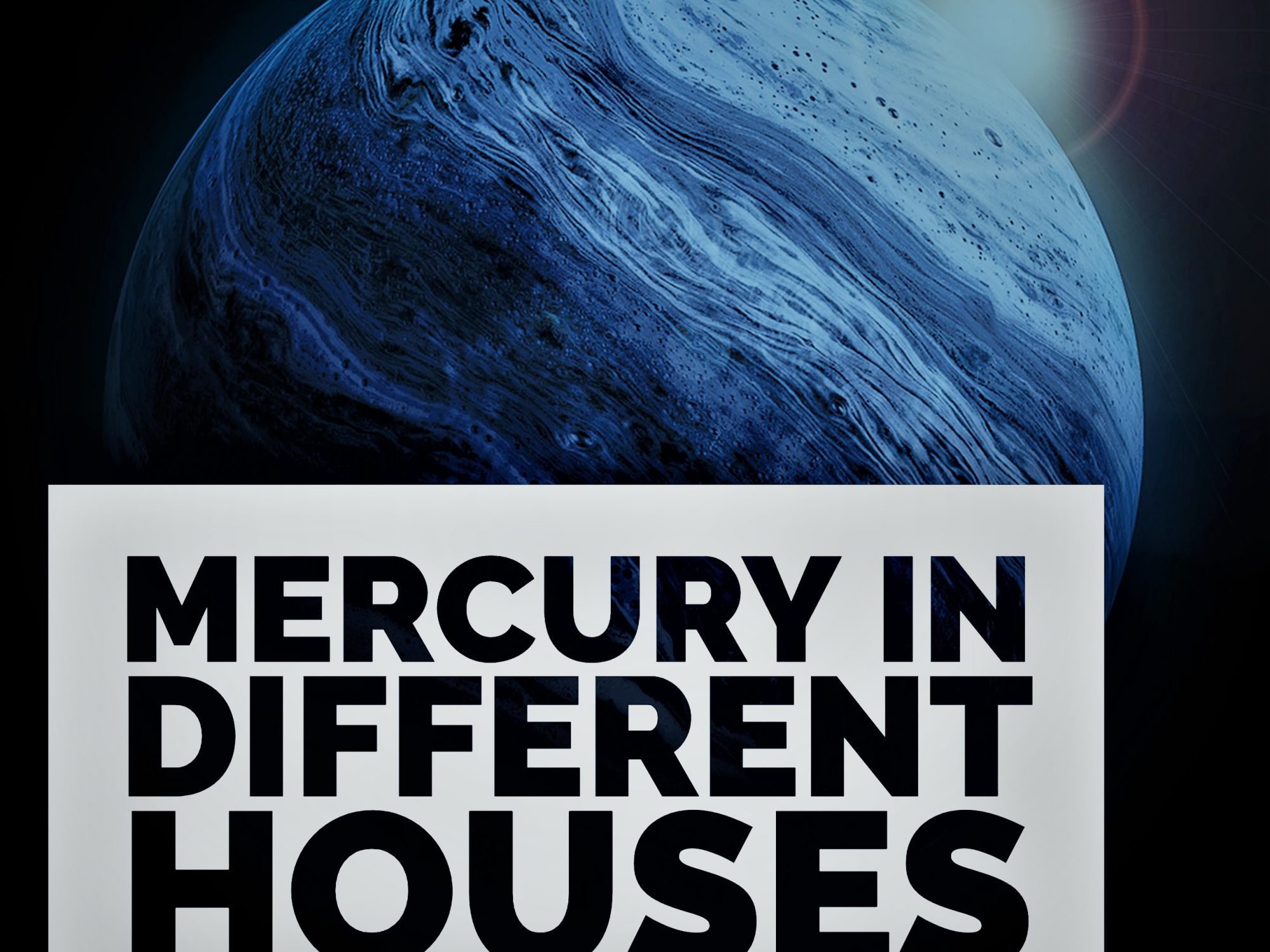 Mercury in Different Houses