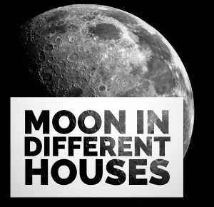Moon in Different Houses