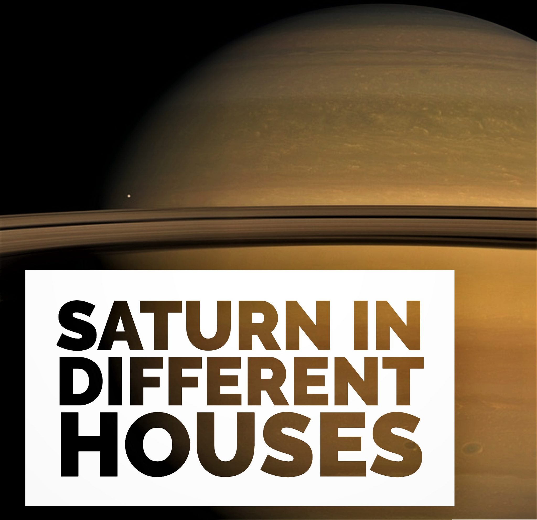 Saturn in Different Houses